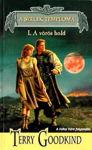 Terry Goodkind - A Szelek Temploma I. - A vrs hold