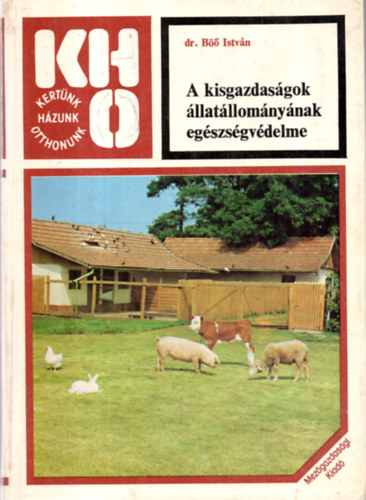 Dr. B Istvn - A kisgazdasgok llatllomnynak egszsgvdelme