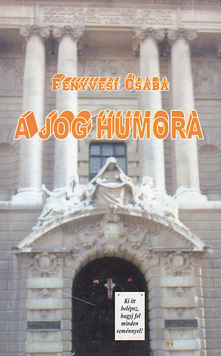 Fenyvesi Csaba - A jog humora