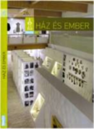 Nagyn Batri Zsuzsanna, Sri Zsolt Bereczki Ibolya - Hz s Ember, A Szabadtri Nprajzi Mzeum vknyve 26.
