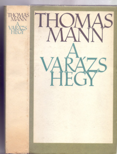 Thomas Mann - A varzshegy (Der Zauberberg) - Hatodik kiads