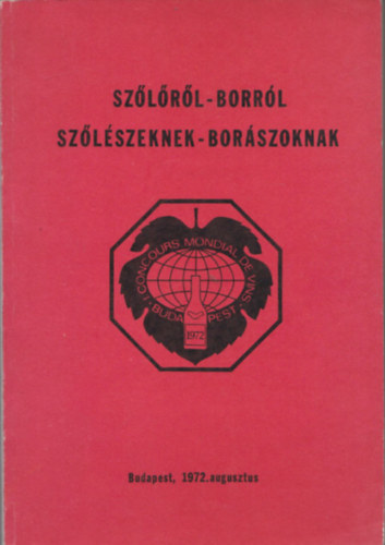 Dr. Tompa B�la  (szerk.) - Sz�l�r�l-borr�l sz�l�szeknek-bor�szoknak