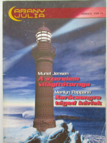 Marilyn Pappano - A szerelem vil�g�t�tornya - Kar�csonyra t�ged k�rlek (Arany J�lia)