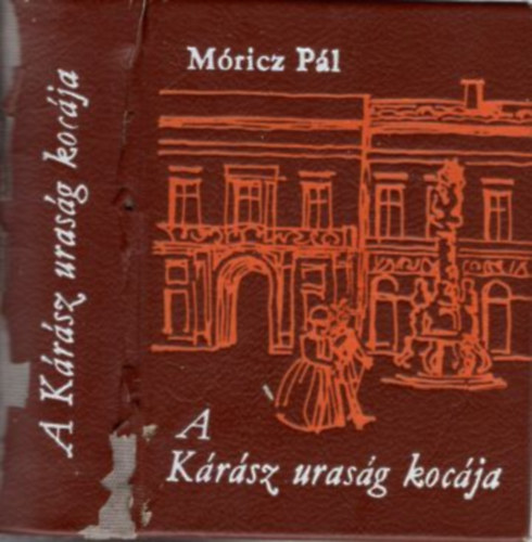 Mricz Pl - A  Krsz urasg kocja - miniknyv