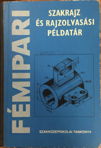 Ruzsenszky J�nos - F�mipari szakrajz �s rajzolvas�si p�ldat�r