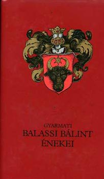 Gyarmati - Balassi B�lint �nekei