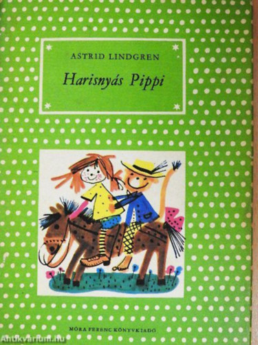 Astrid Lindgren - Harisnys Pippi      (Pttys knyvek)
