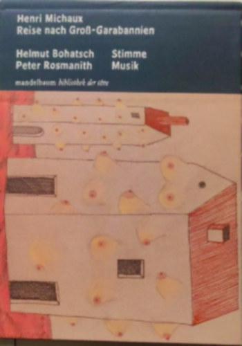 Henri Michaux - Reise nach Gro�-Garabannien