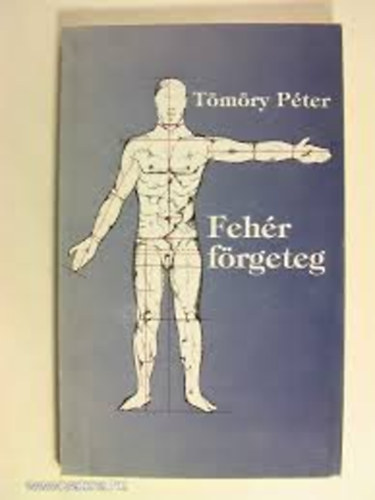 Tömöry Péter - Fehér förgeteg