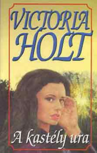 Victoria Holt - A kast�ly ura