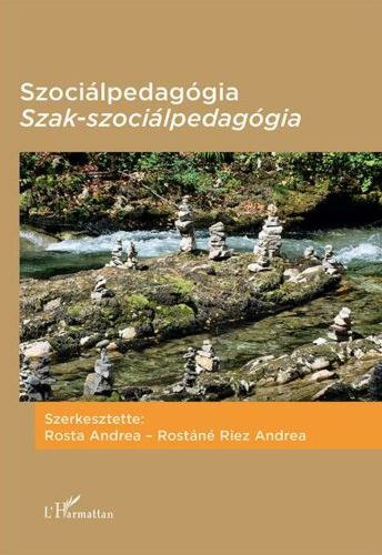 Rosta Andrea - Rost�n� Riez Andrea - Szoci�lpedag�gia -Szak-szoci�lpedag�gia