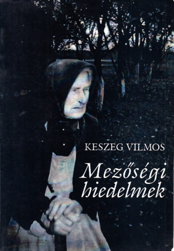 Keszeg Vilmos - Mezsgi hiedelmek