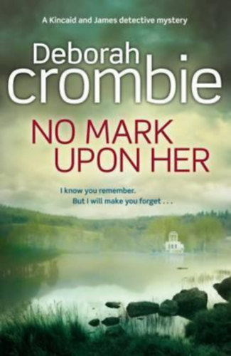 Deborah Crombie - No Mark Upon Her