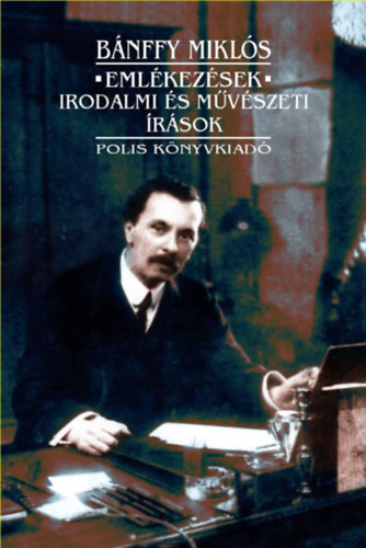 B�nffy Mikl�s - Eml�kez�sek - Irodalmi �s m�v�szeti �r�sok