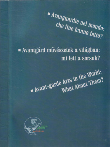 Avantgrd mvszetek a vilgban: mi lett a sorsuk? (francia-angol is)