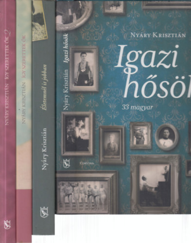 Nyry Krisztin - 3 db. Nyri Krisztin m 4 ktetben (Igazi hsk + letemnl is jobban + gy szerettek k 1-2.)