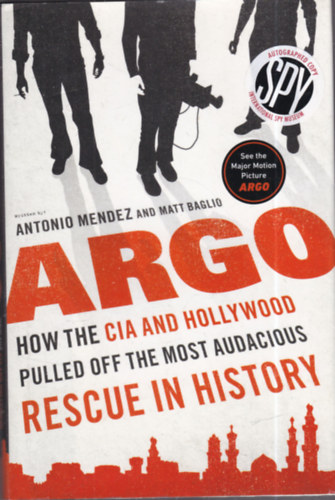 Matt Baglio; Antonio Mendez - Argo