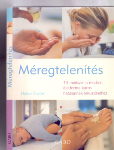 Helen Foster - Mregtelents - 14 mdszer a modern letforma kros hatsainak lekzdshez