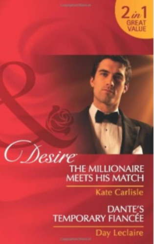 Kate Carlisle - The Millionaire Meets His Match / Dante's Temporary Fiance