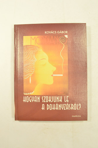 Kovcs Gbor - Hogyan Szokjunk le a dohnyzsrl ?