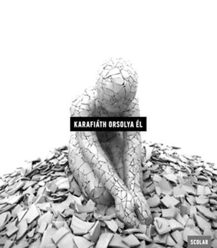 Karafi�th Orsolya - �l