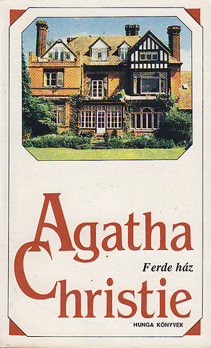 Agatha Christie - A ferde hz (A ponyva kirlyai 8.)