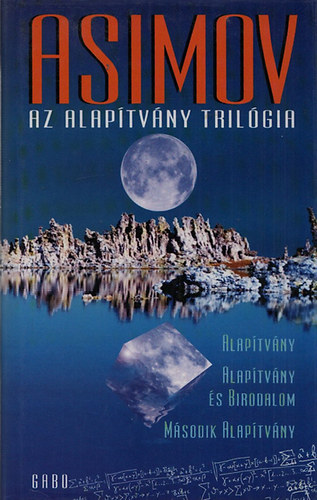 Isaac Asimov - Az Alaptvny trilgia (Alaptvny - Alaptvny s Birodalom - Msodik Alaptvny)