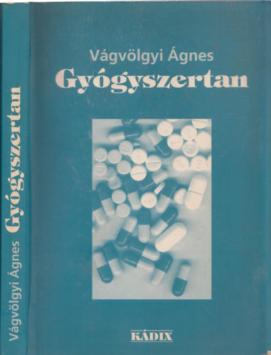 Dr. V�gv�lgyi �gnes - Gy�gyszertan - Tank�nyv az eg�szs�g�gyi szakk�pz�s sz�m�ra
