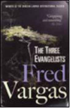 Fred Vargas - The three Evangelists