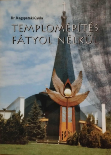 Dr. Nagypataki Gyula - Templompts ftyol nlkl