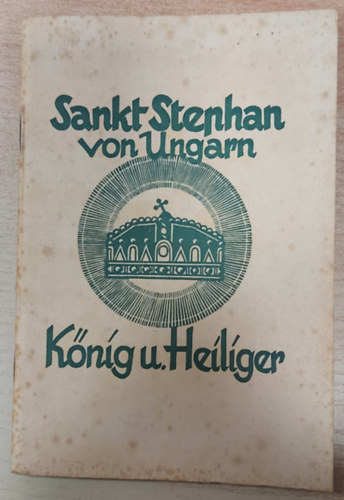 Dr. Johannes Hber Johannes Lohmller - Sankt Stephan von Ungarn - Knig und Heiliger