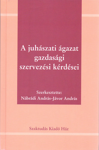 N�br�dy Andr�s J�vor Andr�s - A juh�szati �gazat gazdas�gi, szervez�si k�rd�sei