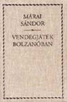 Mrai Sndor - Vendgjtk Bolzanban - vszonkts