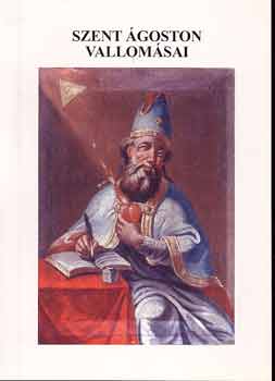 Vrosi Istvn - Szent goston vallomsai