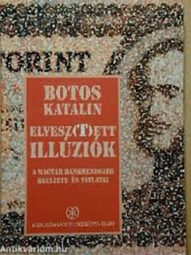 Botos Katalin - Elvesz(t)ett illzik