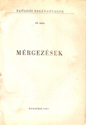 Dr. Harangi Gy�rgy, Dr. Szamosi J�zsef, Dr. Sz�kely Lajos K�d�r Tibor - M�rgez�sek - El�ad�i seg�danyagok 49. sz�m