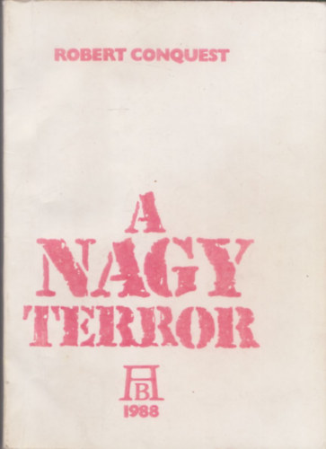Robert Conquest - A nagy terror (szamizdat kiadás)