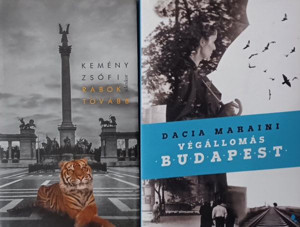 Dacia Maraini Kem�ny Zs�fi - Rabok tov�bb + V�g�llom�s Budapest  (2 m�)