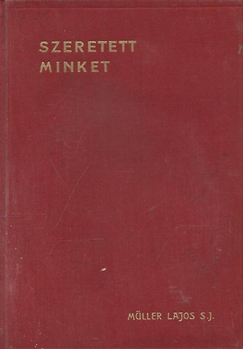 M�ller Lajos S. J. - Szeretett minket