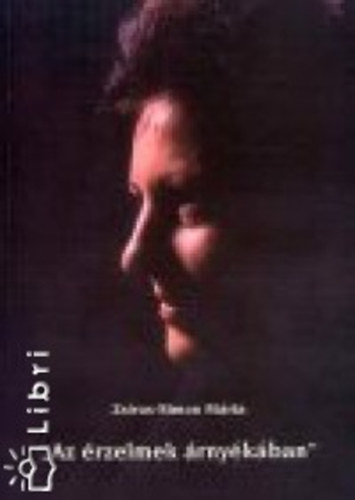 Zs�ros-simon M�ria - "Az �rzelmek �rny�k�ban"
