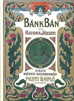 Katona Jzsef - Bnk bn (nagy kpes dszkiads) (reprint)