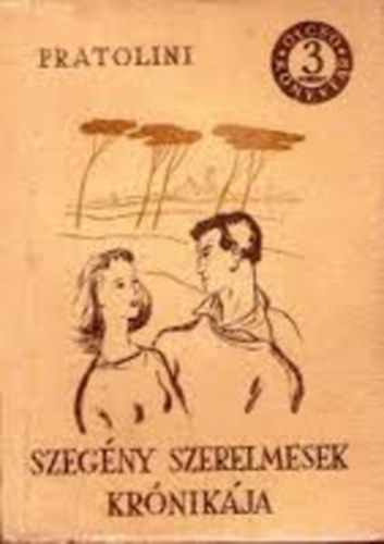 Vasco Pratolini - Szegny szerelmesek krnikja I-II.