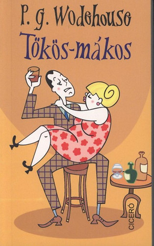 Pelham Grenville Wodehouse - T�k�s-m�kos