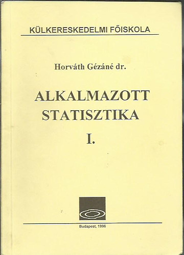 Horvth Gzn DR. - Alkalmazott statisztika I.