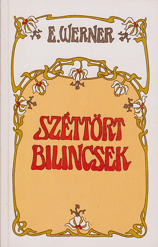 E. Werner - Szttrt bilincsek