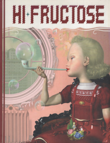 Hi-Fructose Collected Edition Volume 1: Under the Counter Culture