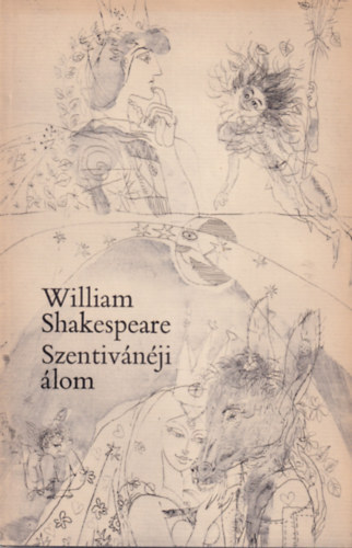 William Shakespeare - Szentivnji lom (eredeti rzkarcokkal - Helikon)