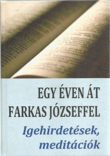 Steinbach J�zsef - Egy �ven �t Farkas J�zseffel