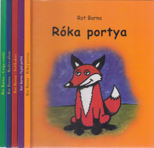 Rot Barna - 5 db. verseskönyv gyerekeknek (Róka portya + Pejkó patkó + Szélkakas + Medve-álom + Csiga csoda)