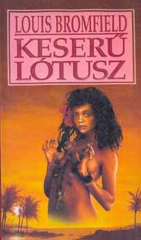 Louis Bromfield - Keser� l�tusz